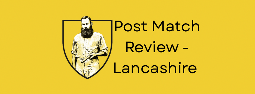 Lancs post match review